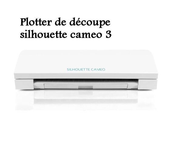 PLOTTER   DE DÉCOUPE Silhouette CAMEO 3