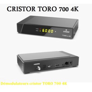 Prix CRISTOR TORO 700 4K